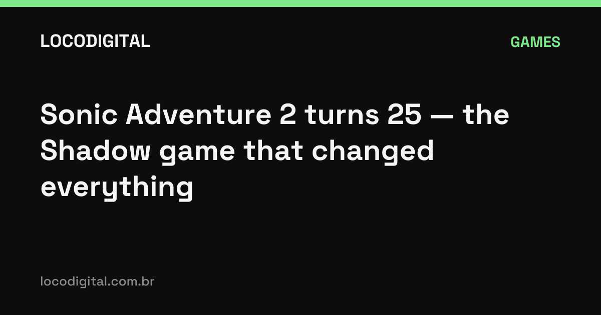 Sonic Adventure 2 turns 25 — the Shadow game that changed everything