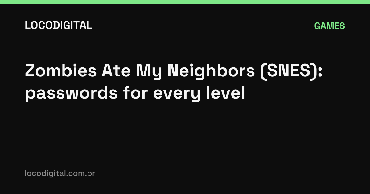 Zombies Ate My Neighbors (SNES): passwords for every level