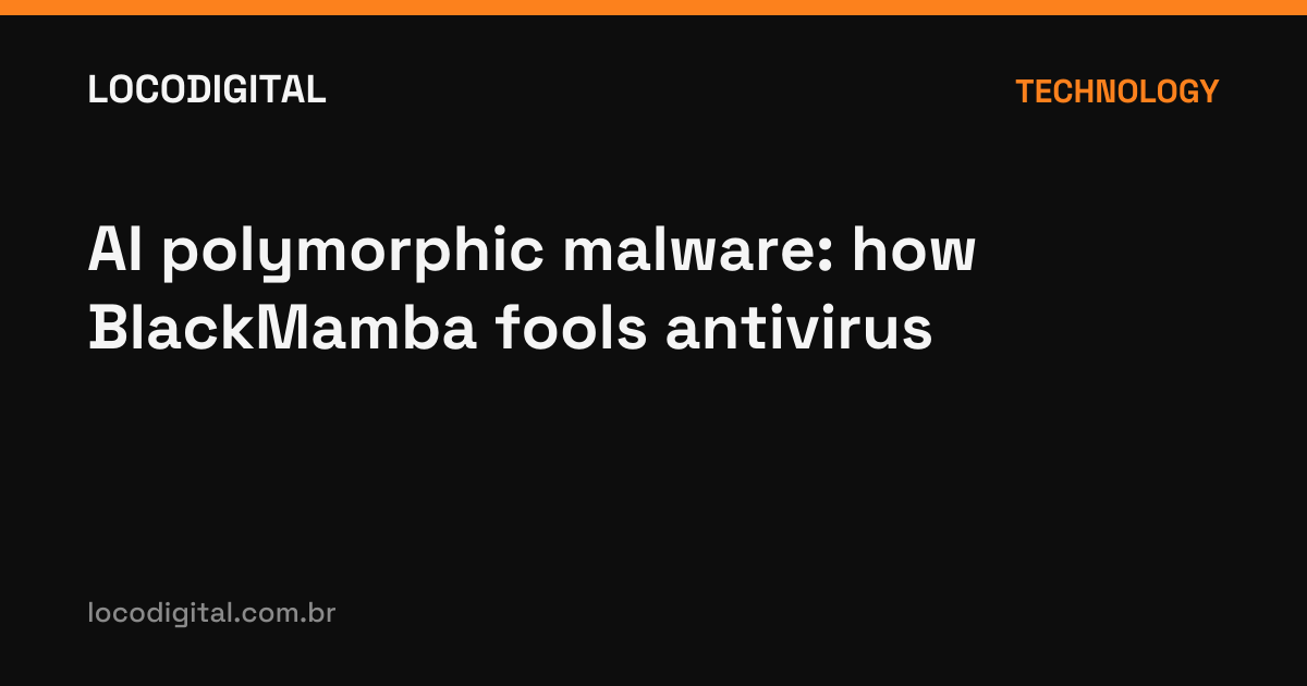 AI polymorphic malware: how BlackMamba fools antivirus