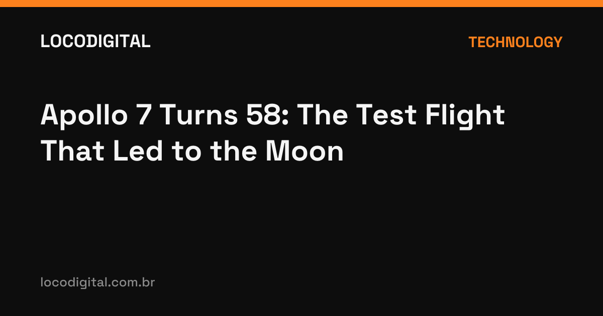 Apollo 7 Turns 58: The Test Flight That Led to the Moon