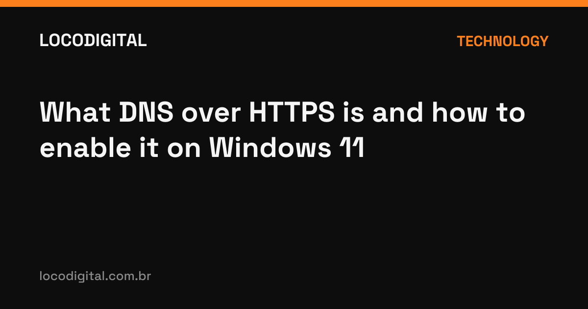 What DNS over HTTPS is and how to enable it on Windows 11