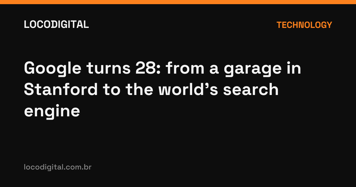 Google turns 28: from a garage in Stanford to the world's search engine