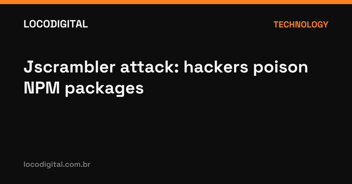 Jscrambler attack: hackers poison NPM packages