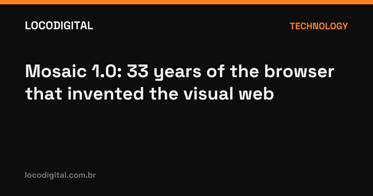 Mosaic 1.0: 33 years of the browser that invented the visual web