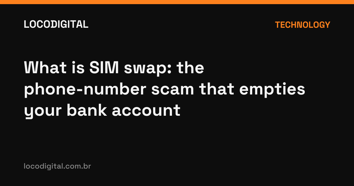 What is SIM swap: the phone-number scam that empties your bank account