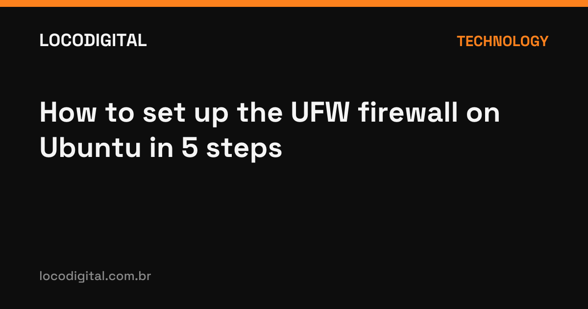 How to set up the UFW firewall on Ubuntu in 5 steps