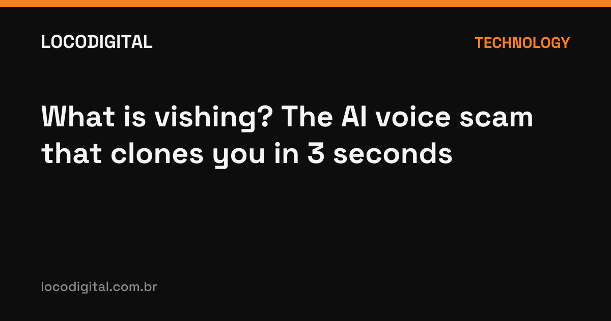 What is vishing? The AI voice scam that clones you in 3 seconds