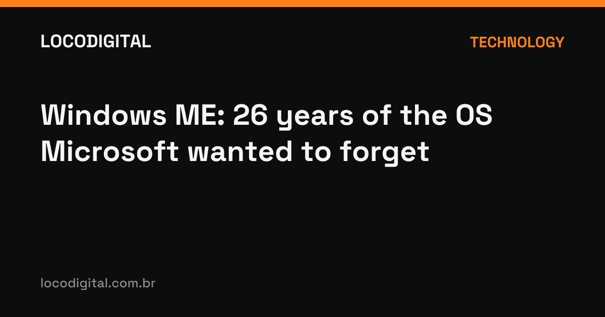 Windows ME: 26 years of the OS Microsoft wanted to forget