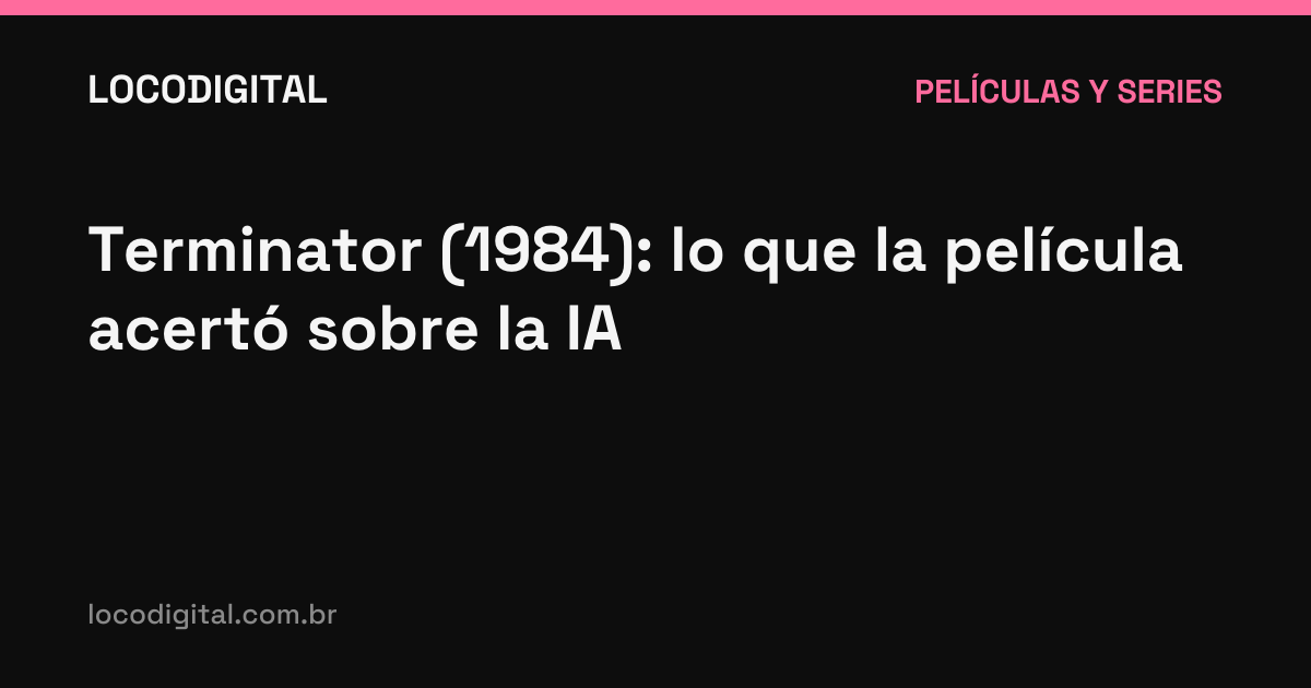 Terminator (1984): lo que la película acertó sobre la IA