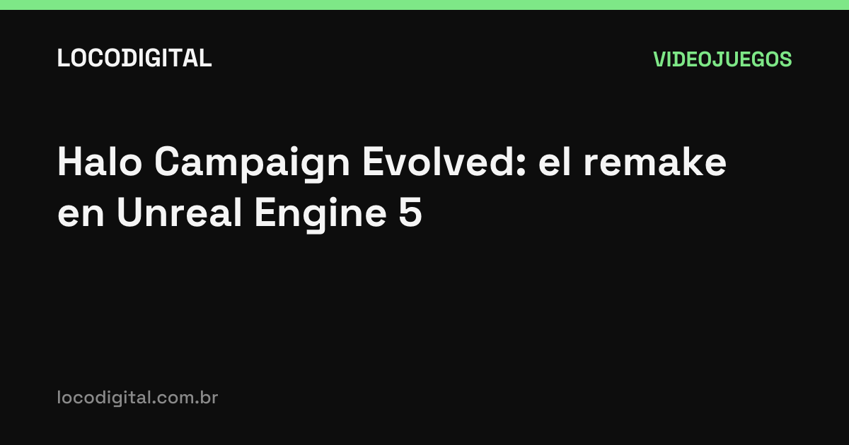 Halo Campaign Evolved: el remake en Unreal Engine 5