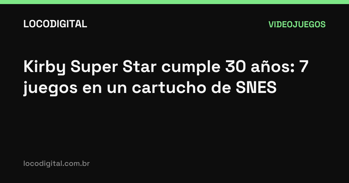 Kirby Super Star cumple 30 años: 7 juegos en un cartucho de SNES