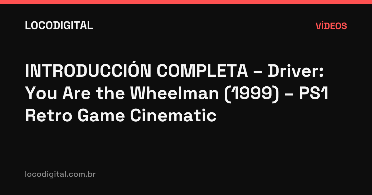 INTRODUCCIÓN COMPLETA – Driver: You Are the Wheelman (1999) – PS1 Retro Game Cinematic