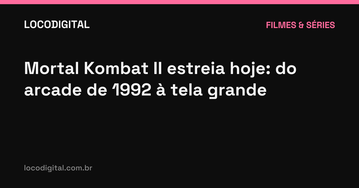 Mortal Kombat II estreia hoje: do arcade de 1992 à tela grande